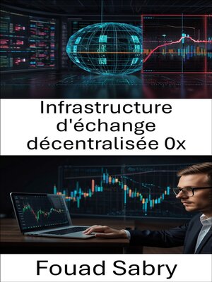 cover image of Infrastructure d'échange décentralisée 0x